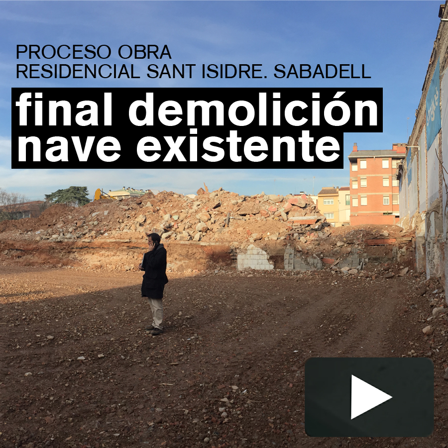 SANT ISIDRE RESIDENTIAL. DEMOLITION OF PRE-EXISTENT BUILDING