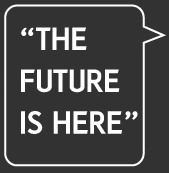 The future is here
